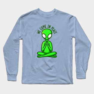 We Come In Peace Long Sleeve T-Shirt